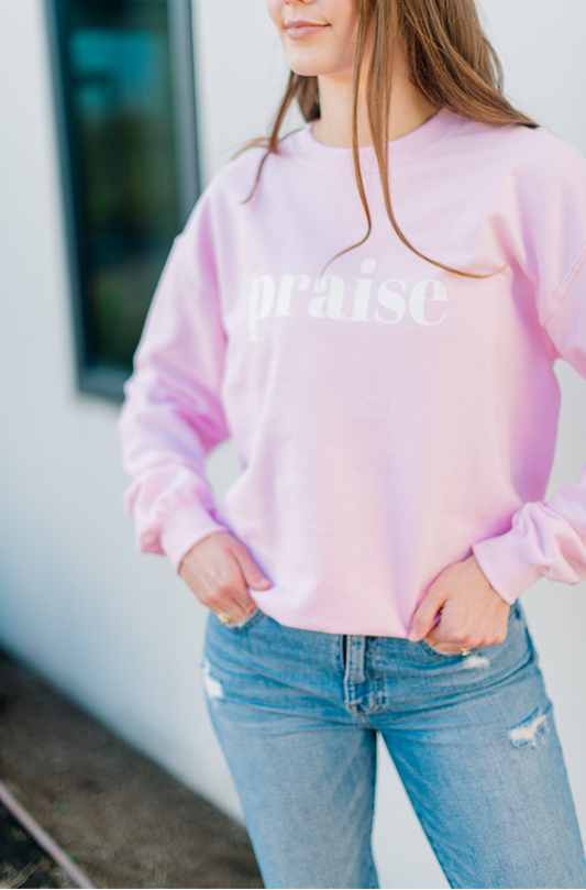 Praise Sweatshirt